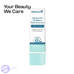 WishCare Niacinamide Oil Balance Fluid Sunscreen | SPF50 PA++++